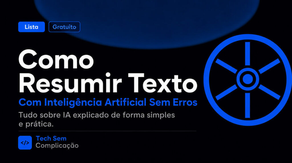 Como resumir texto com inteligência artificial passo a passo
