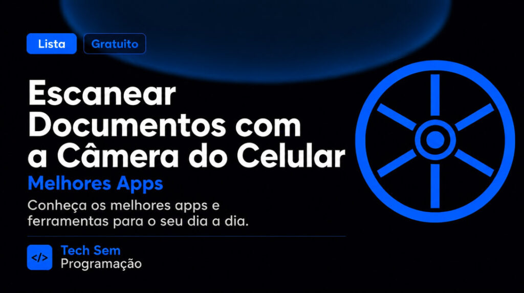 Escanear Documentos com a Câmera do Celular
