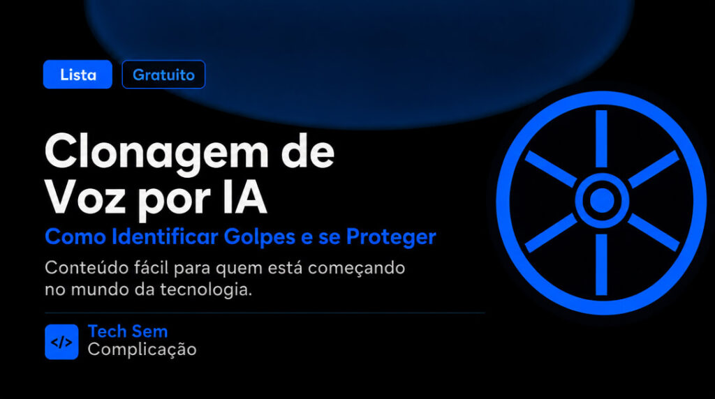 Imagem destacada do artigo sobre clonagem de voz por IA e como identificar golpes e se proteger.