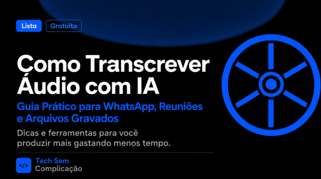 como-transcrever-audio-com-ia-banner-guia-pratico.jpg